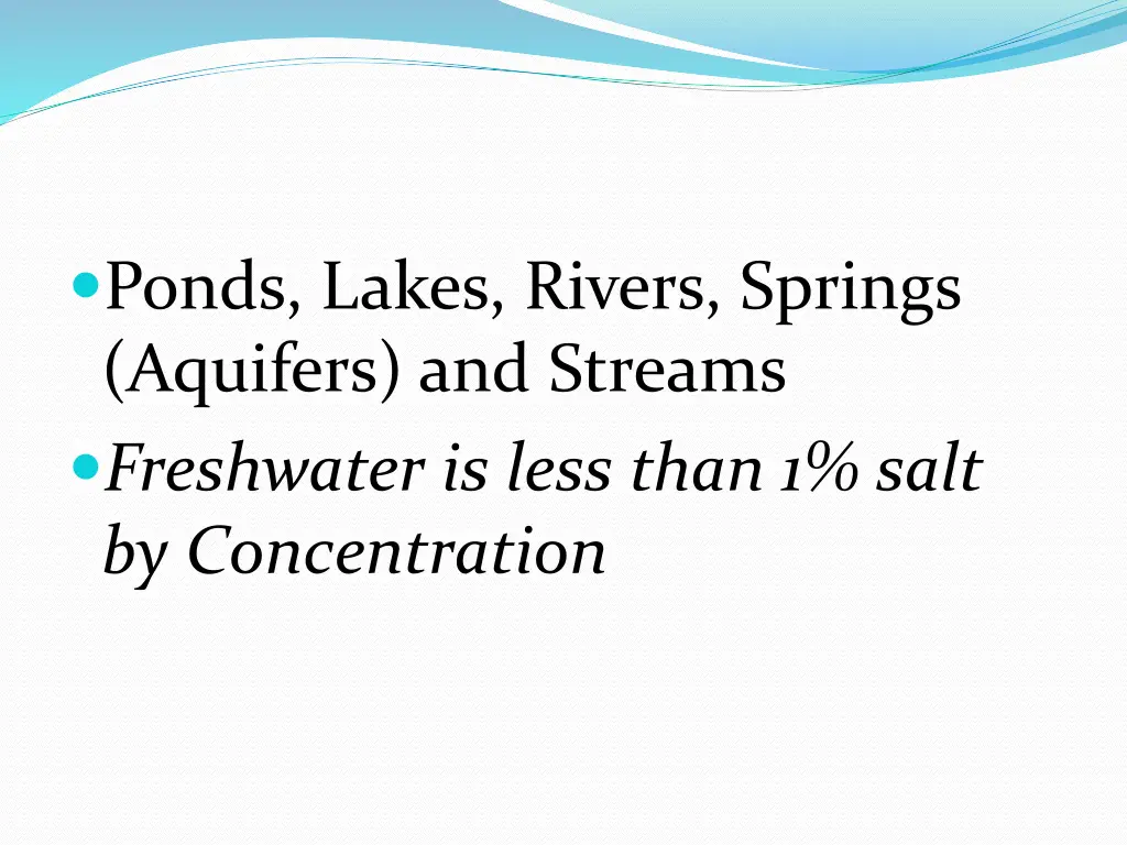 ponds lakes rivers springs aquifers and streams