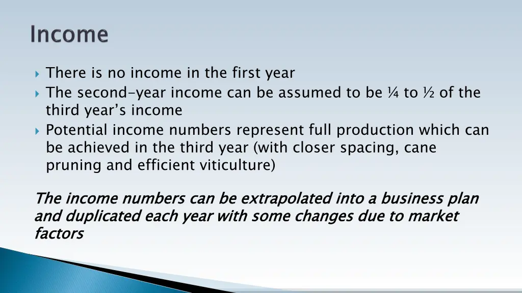 there is no income in the first year the second