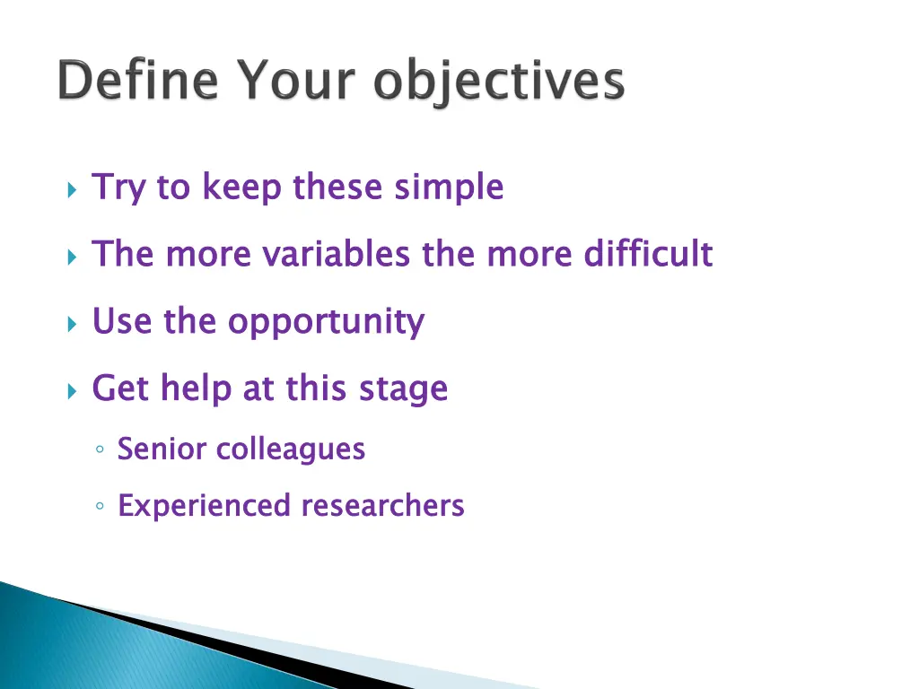 try to keep these simple the more variables