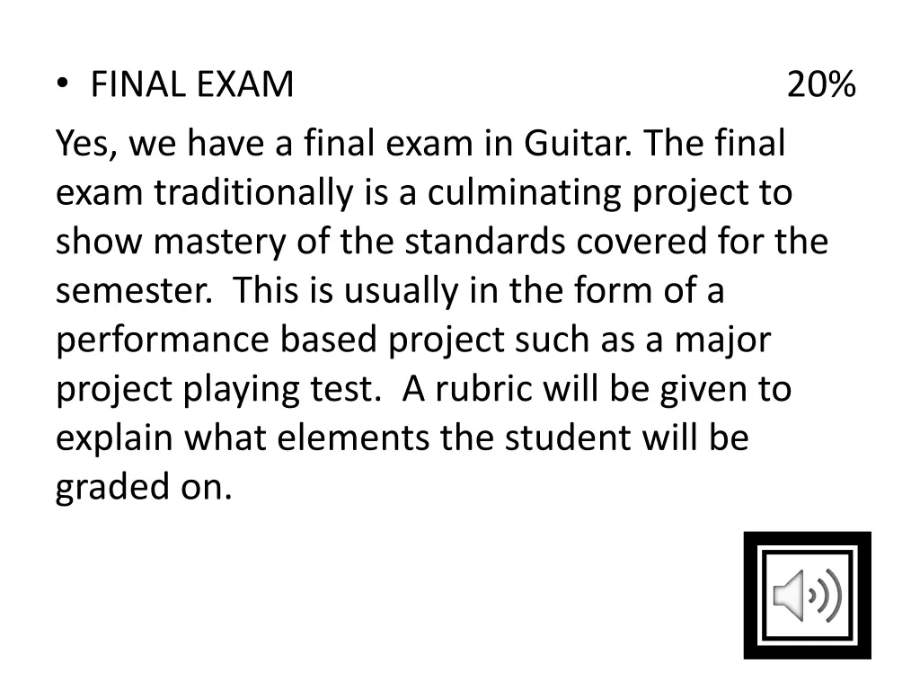 final exam 20 yes we have a final exam in guitar