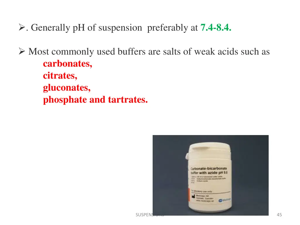 generally ph of suspension preferably at 7 4 8 4
