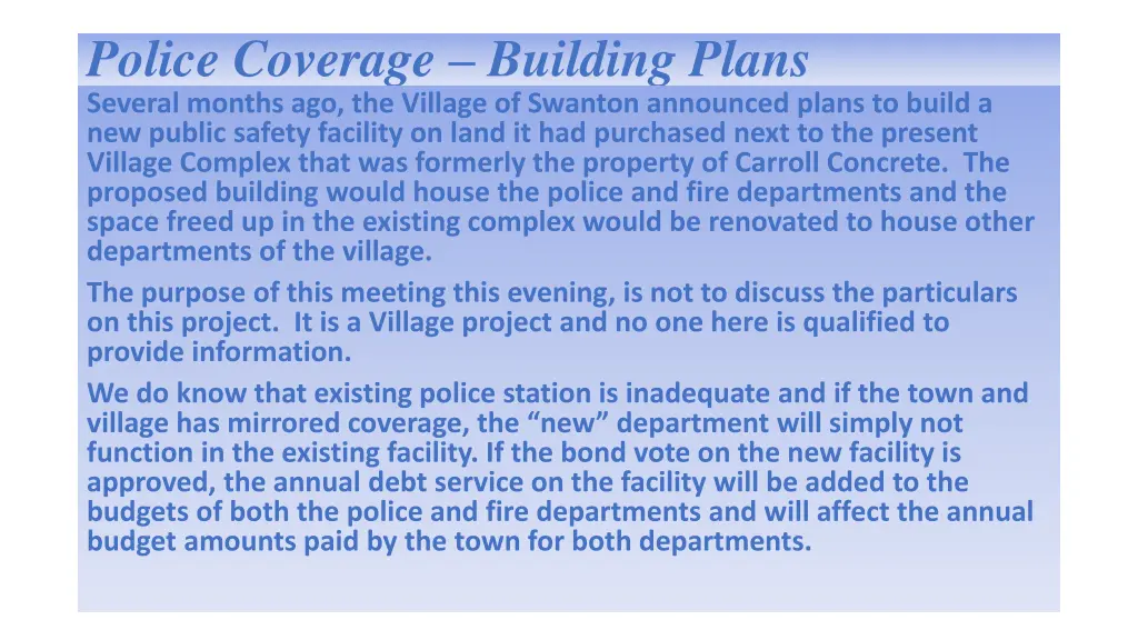 police coverage building plans several months