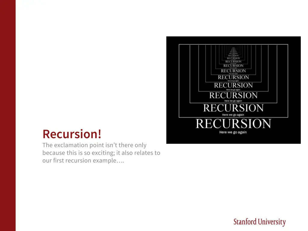 recursion the exclamation point isn t there only