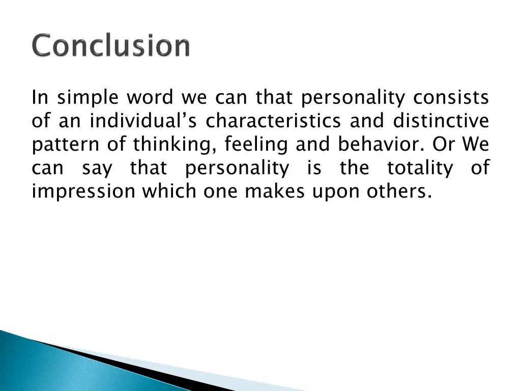 in simple word we can that personality consists