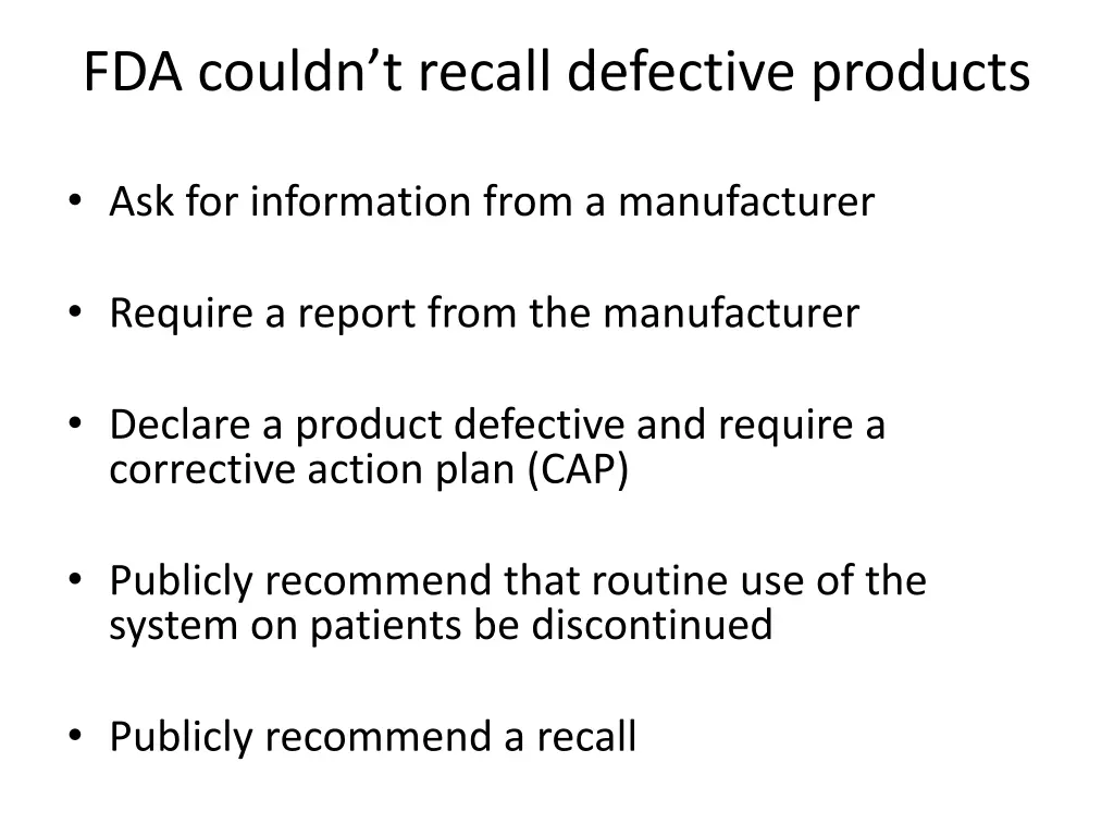fda couldn t recall defective products
