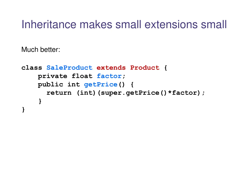 inheritance makes small extensions small