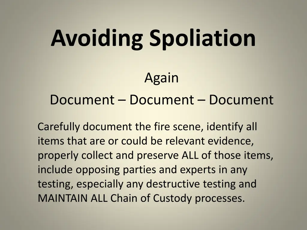 avoiding spoliation