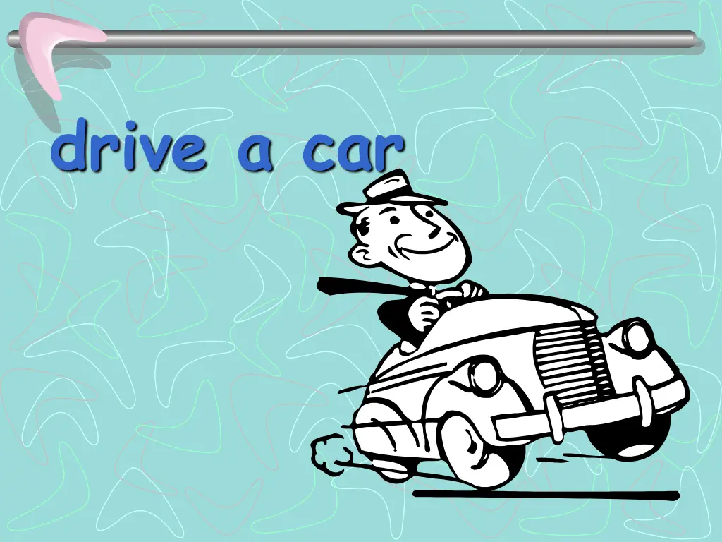 drive a car