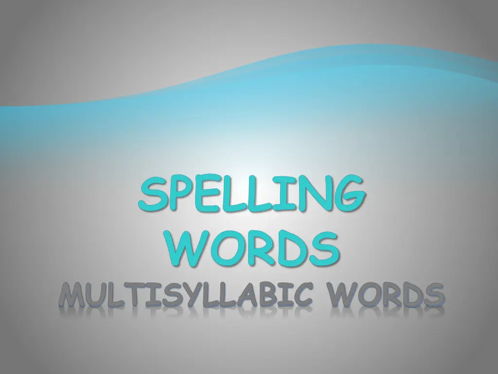 spelling words multisyllabic words