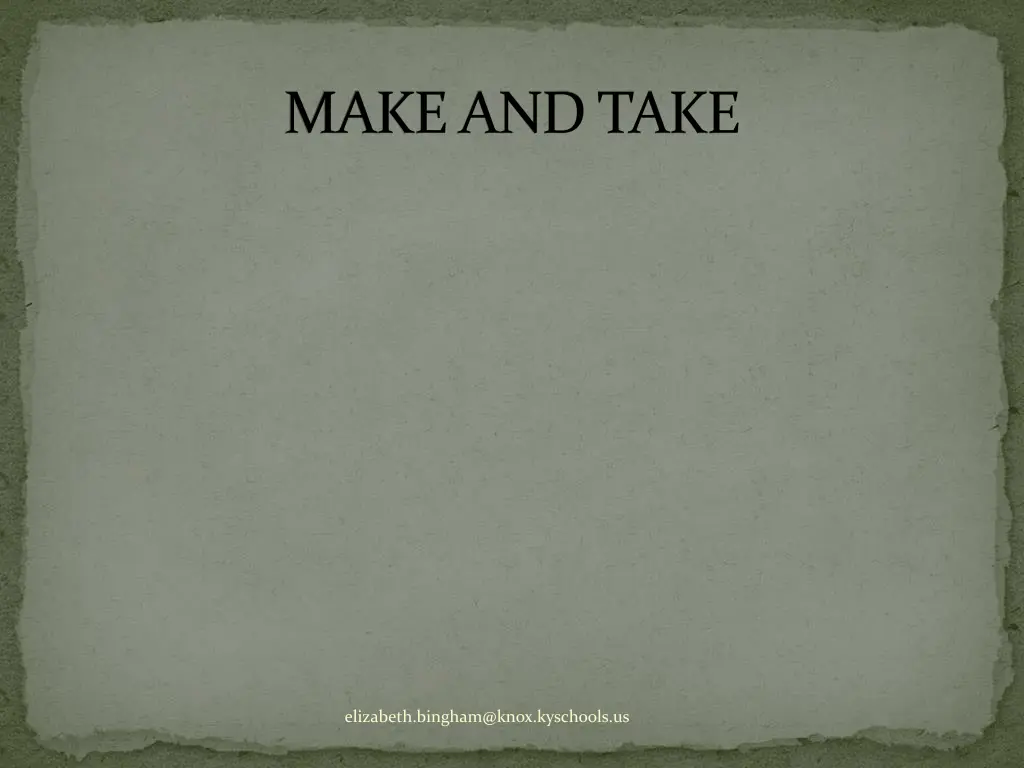 make and take