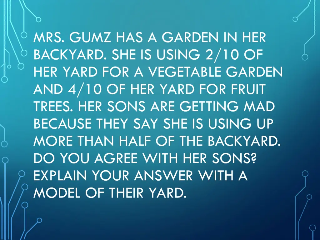 mrs gumz has a garden in her backyard