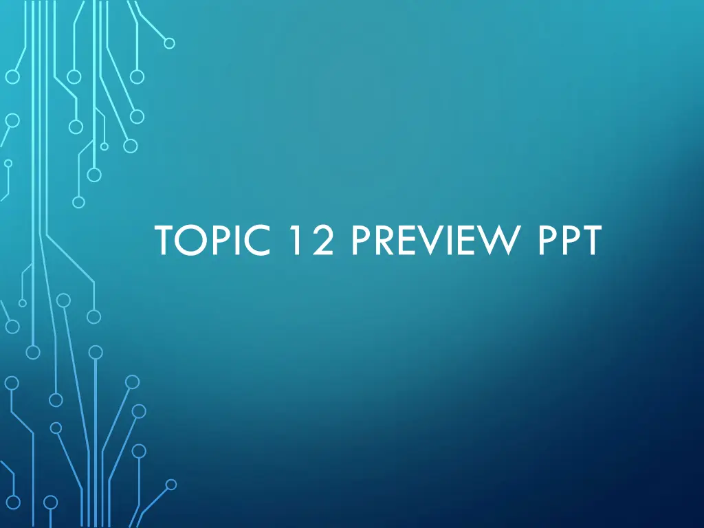 topic 12 preview ppt