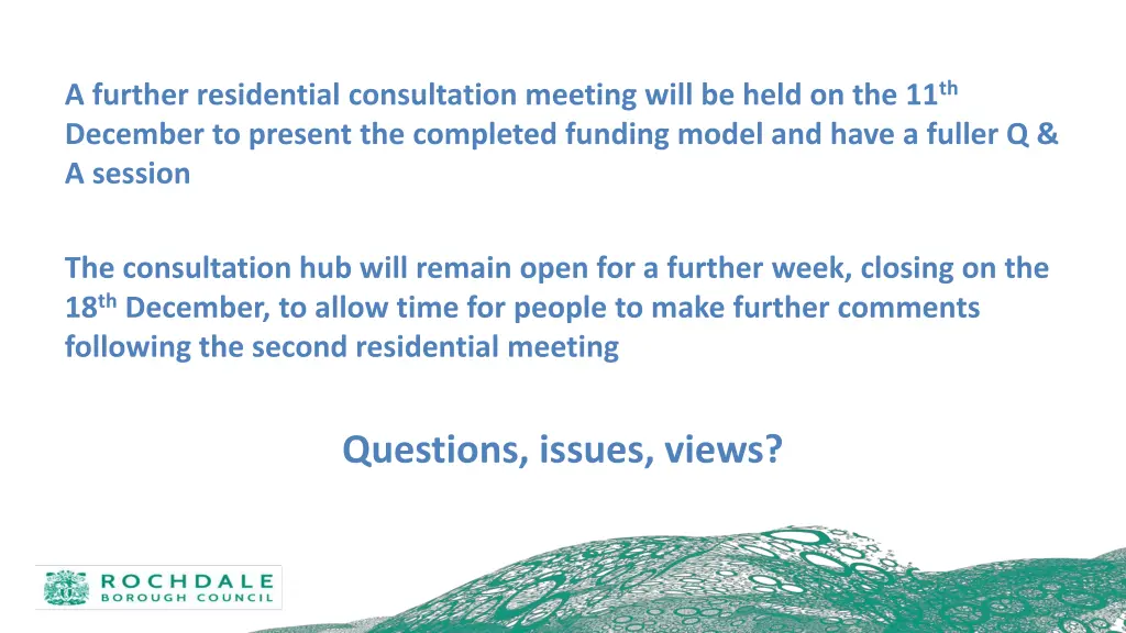 a further residential consultation meeting will