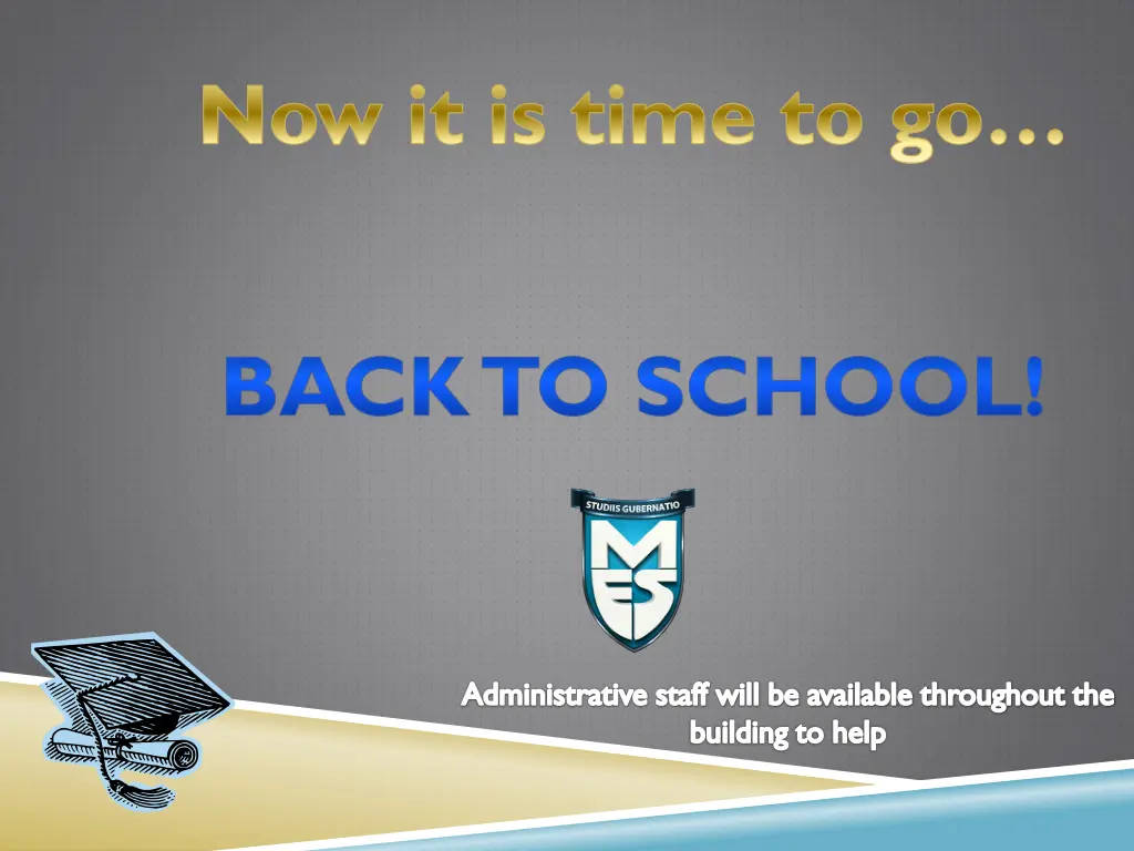 now it is time to go