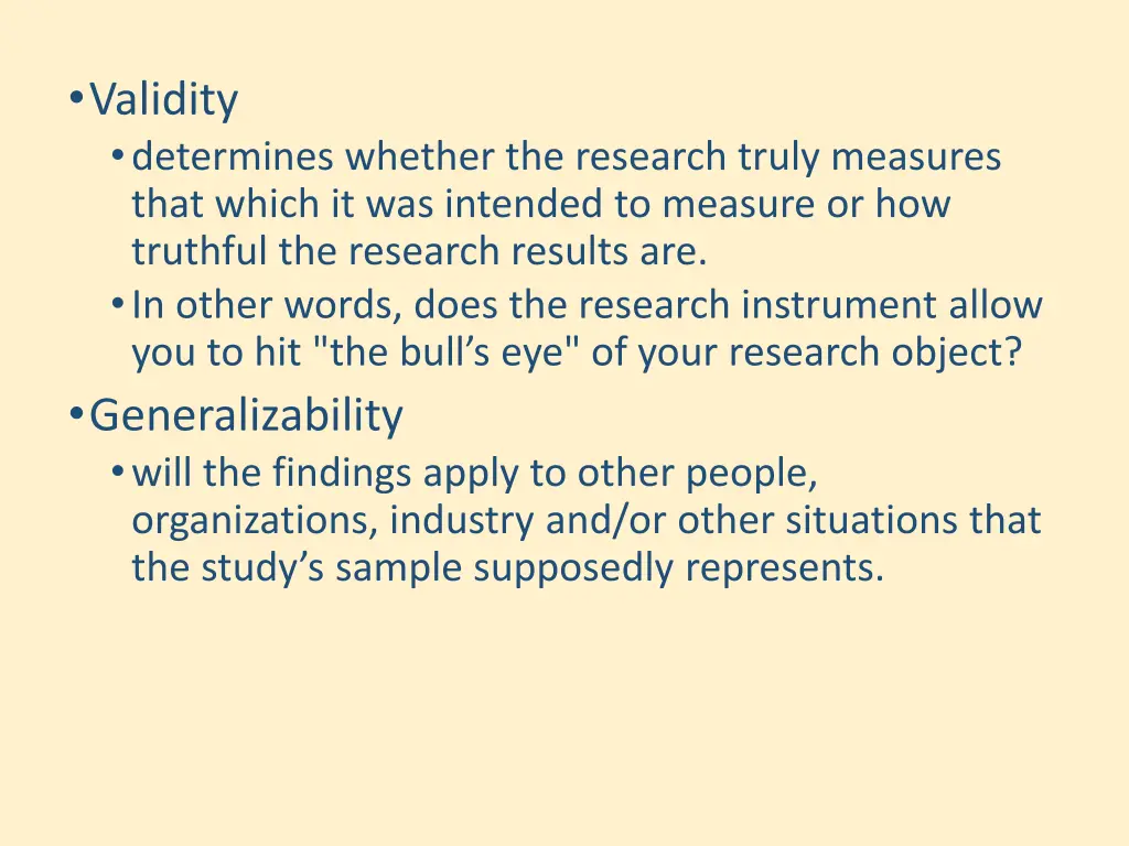 validity determines whether the research truly