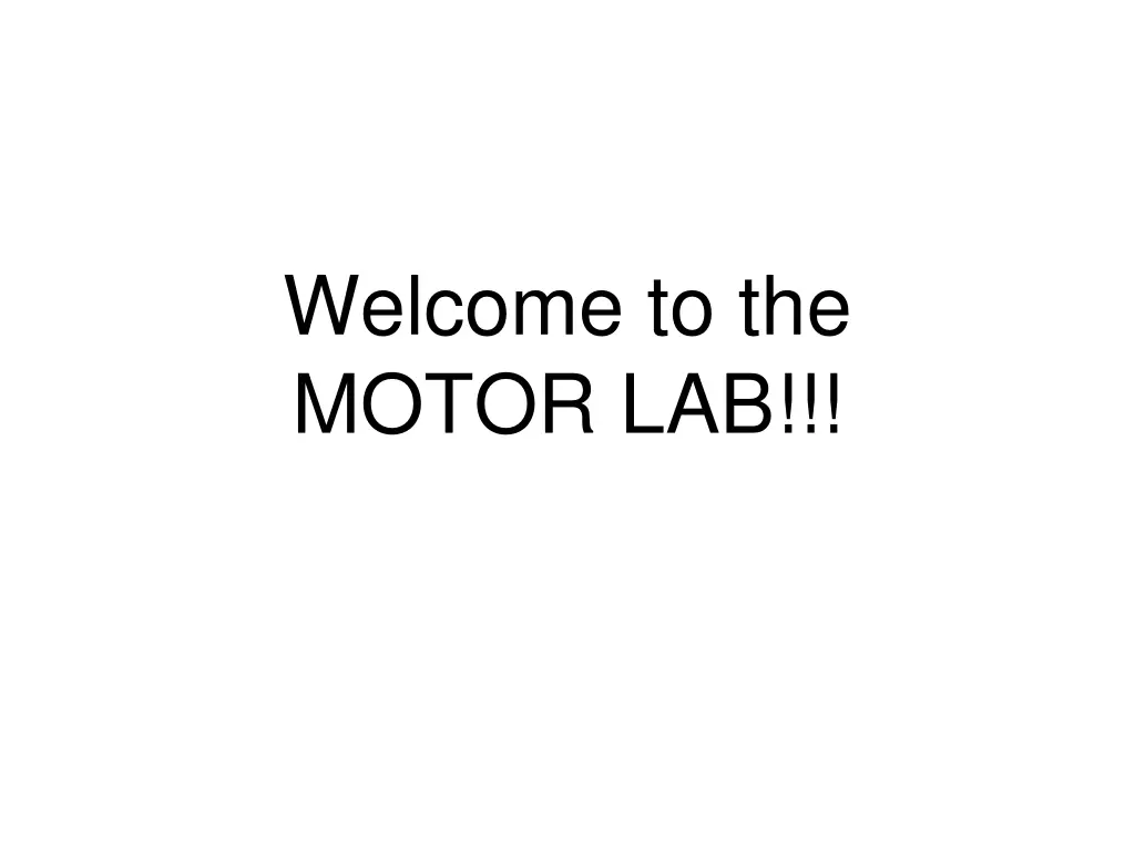welcome to the motor lab