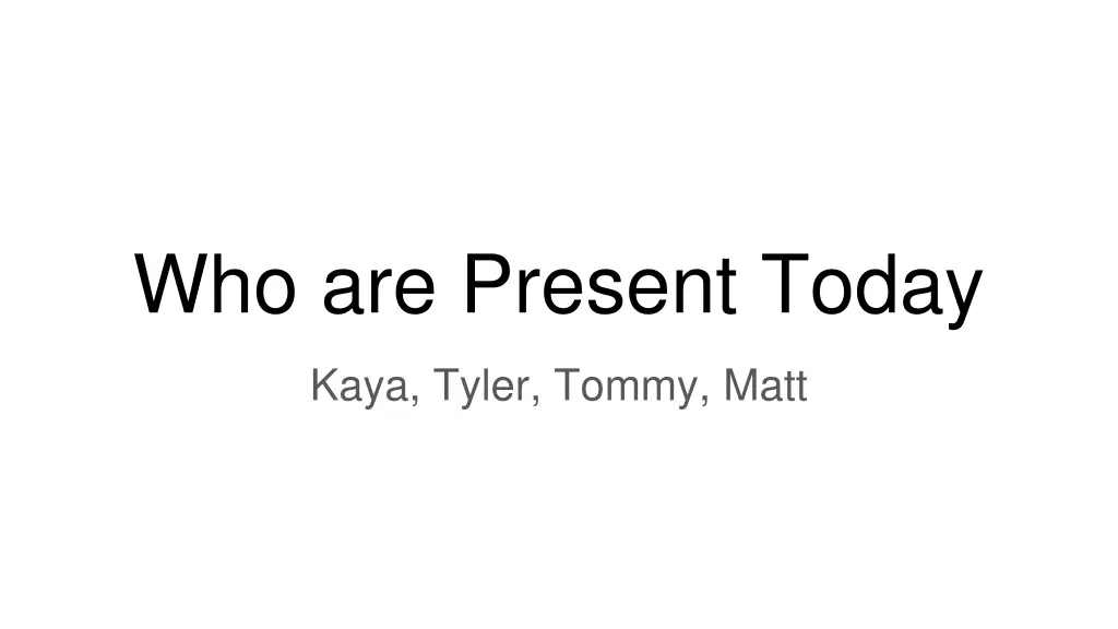 who are present today