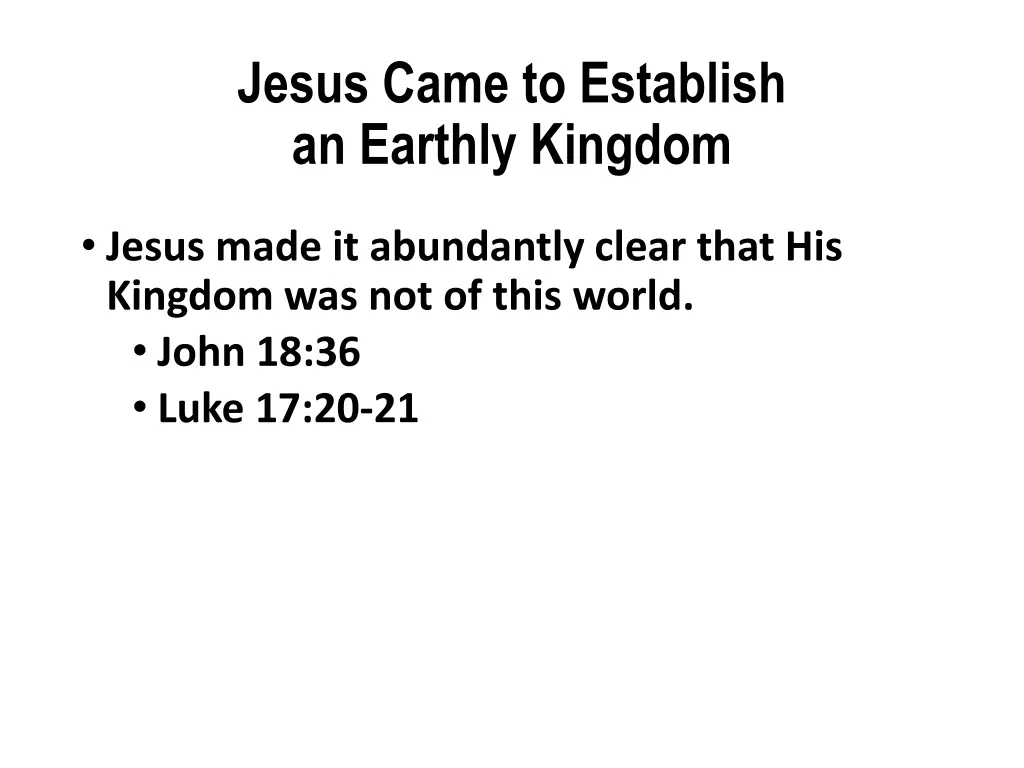 jesus came to establish an earthly kingdom