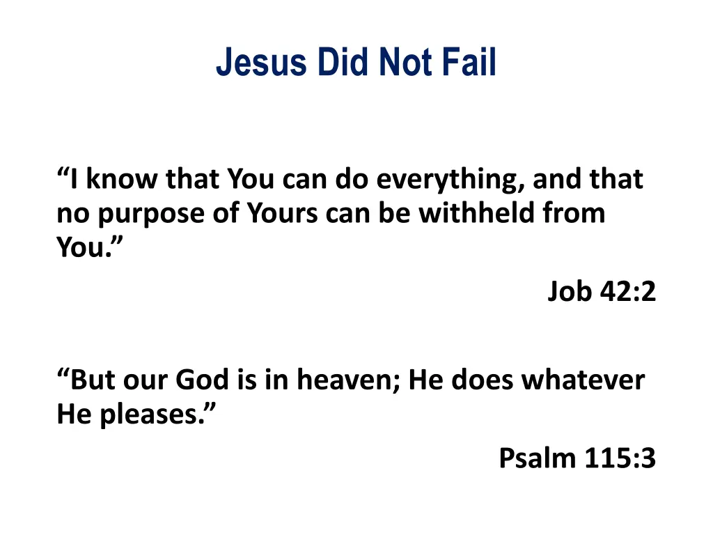 jesus did not fail 1