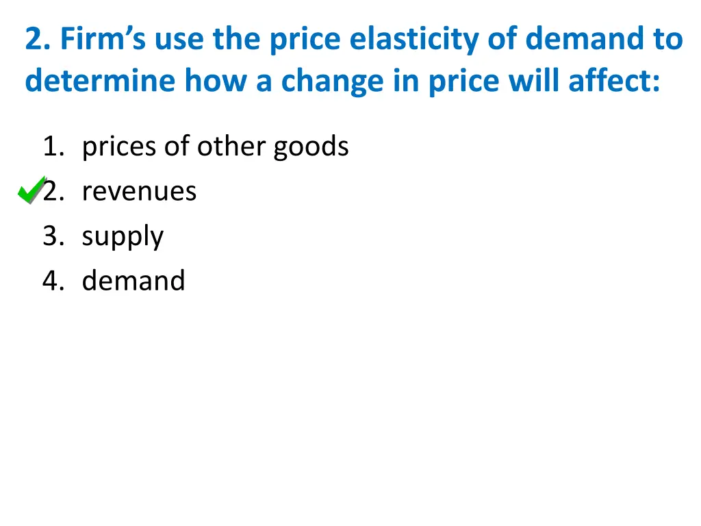 2 firm s use the price elasticity of demand 1
