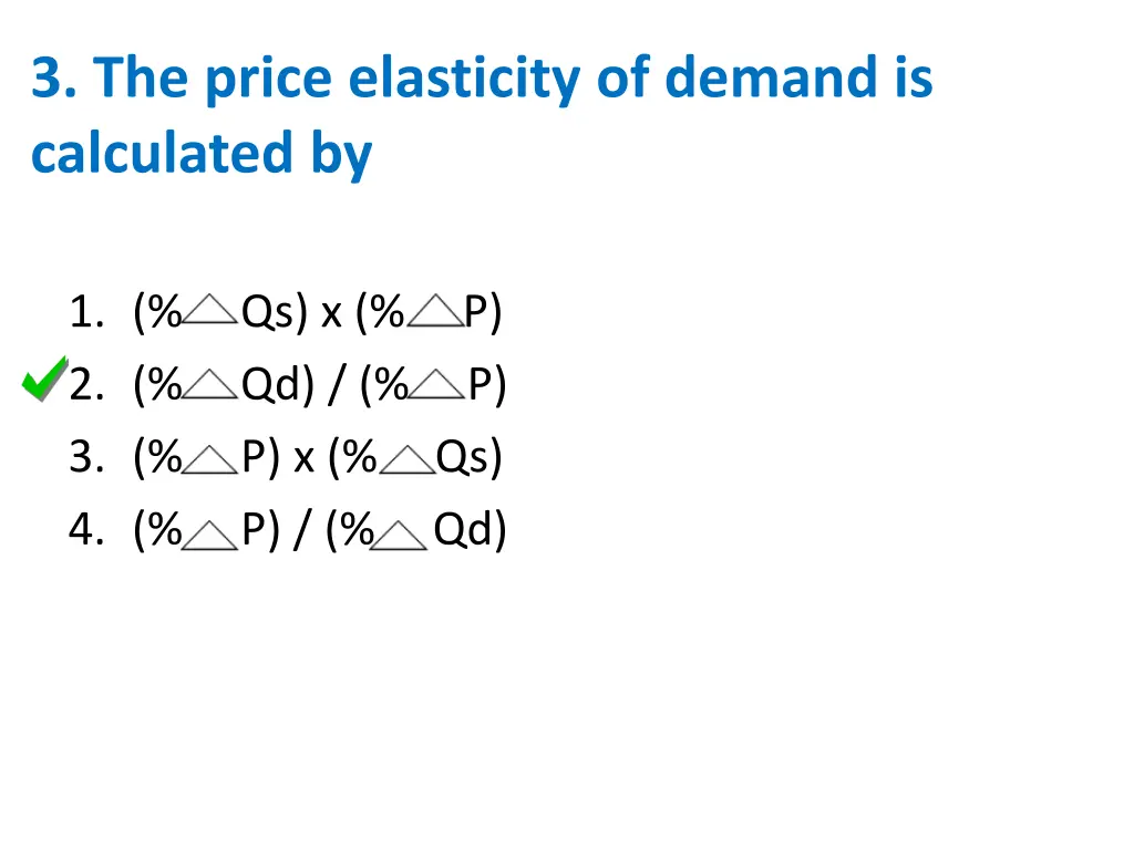 3 the price elasticity of demand is calculated by 1