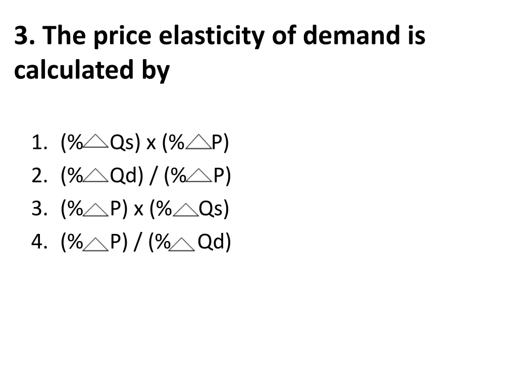 3 the price elasticity of demand is calculated by