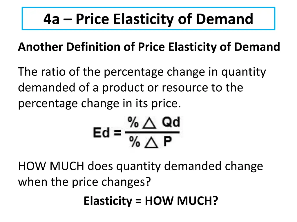 4a price elasticity of demand 5