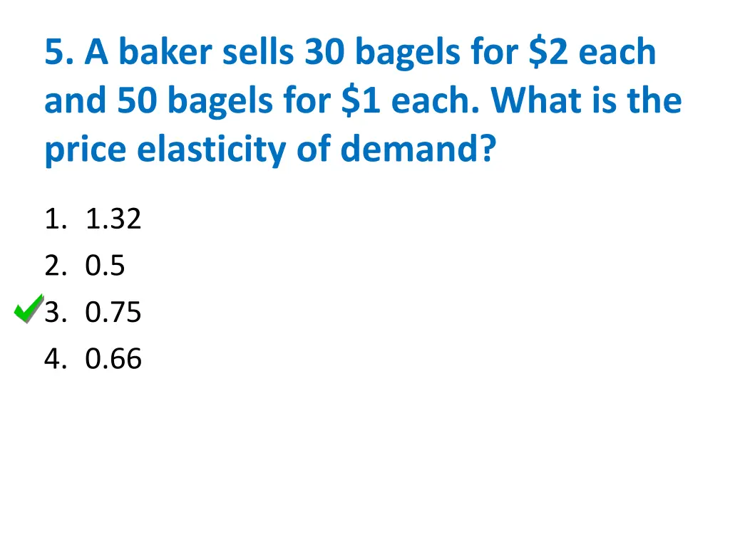 5 a baker sells 30 bagels for 2 each 1
