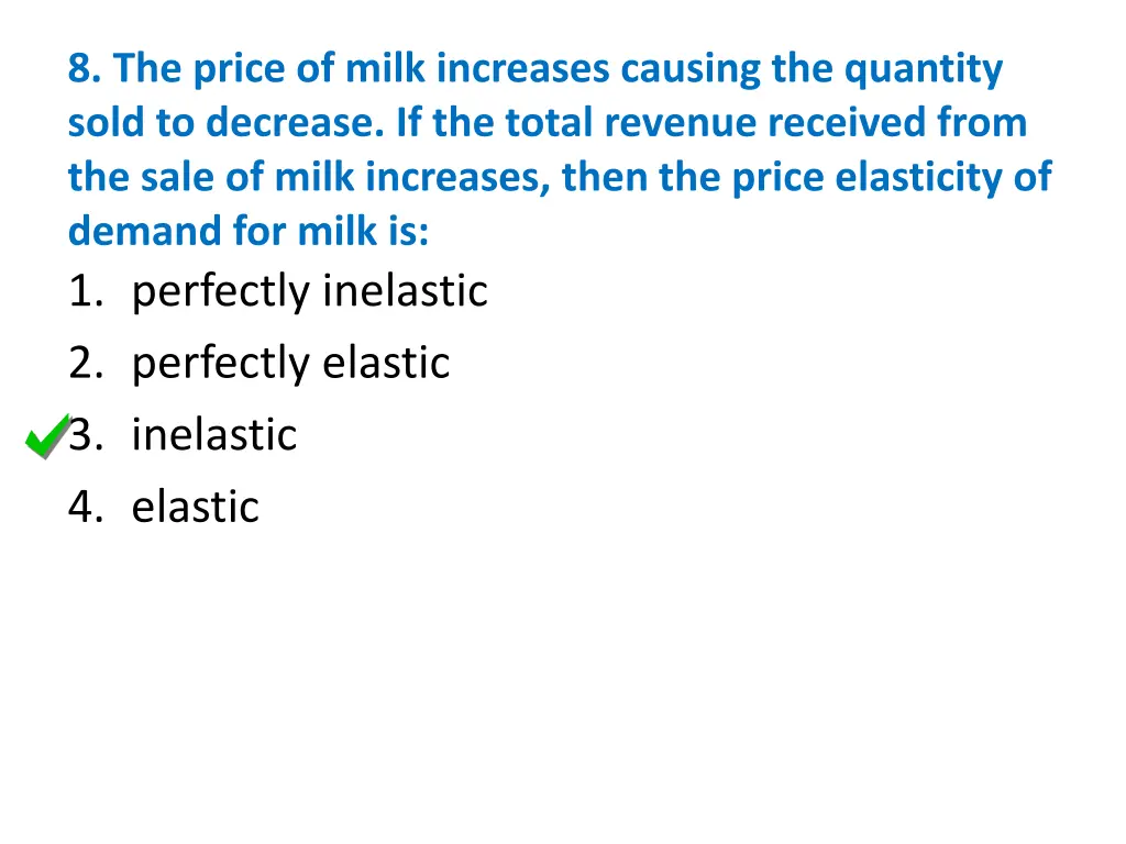 8 the price of milk increases causing 1