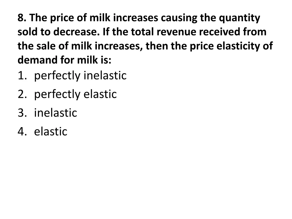 8 the price of milk increases causing