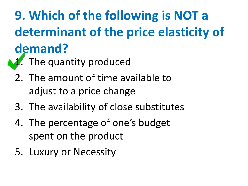9 which of the following is not a determinant 1