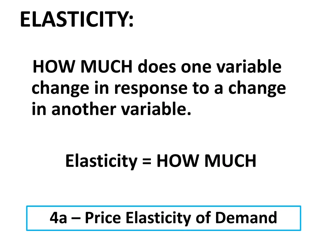 elasticity how much does one variable change