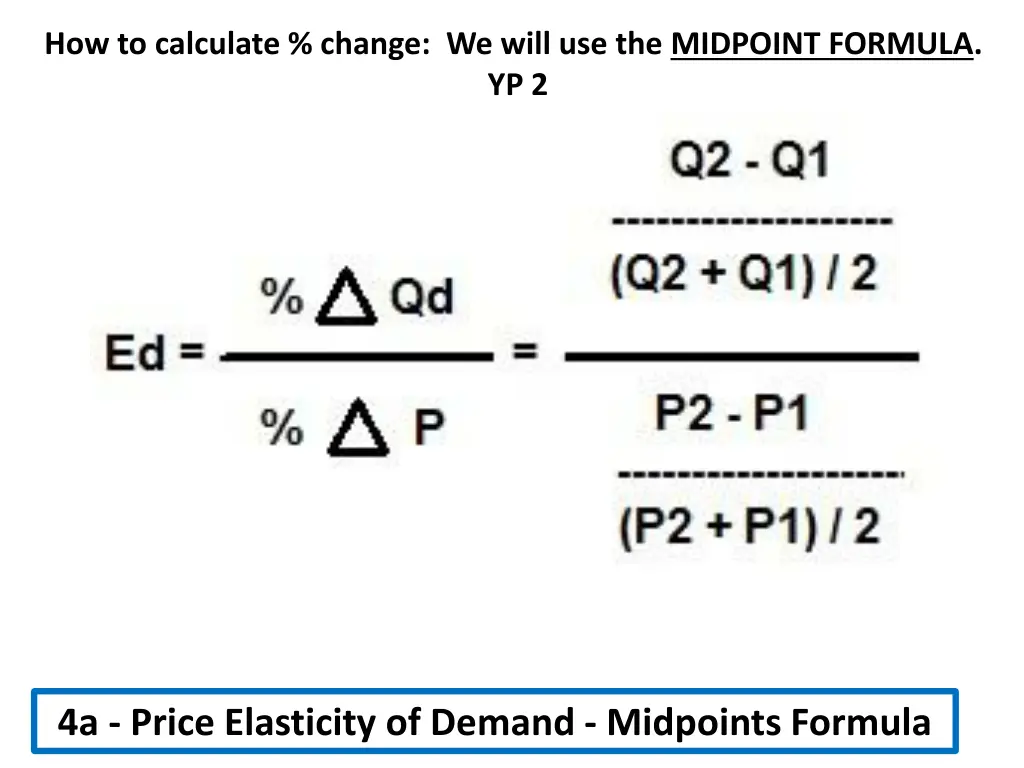 how to calculate change we will use the midpoint