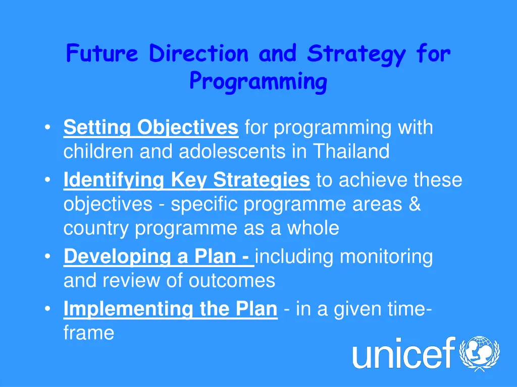 future direction and strategy for programming
