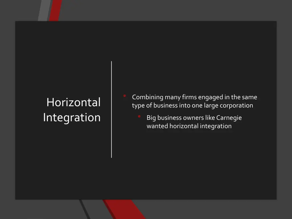 combining many firms engaged in the same type