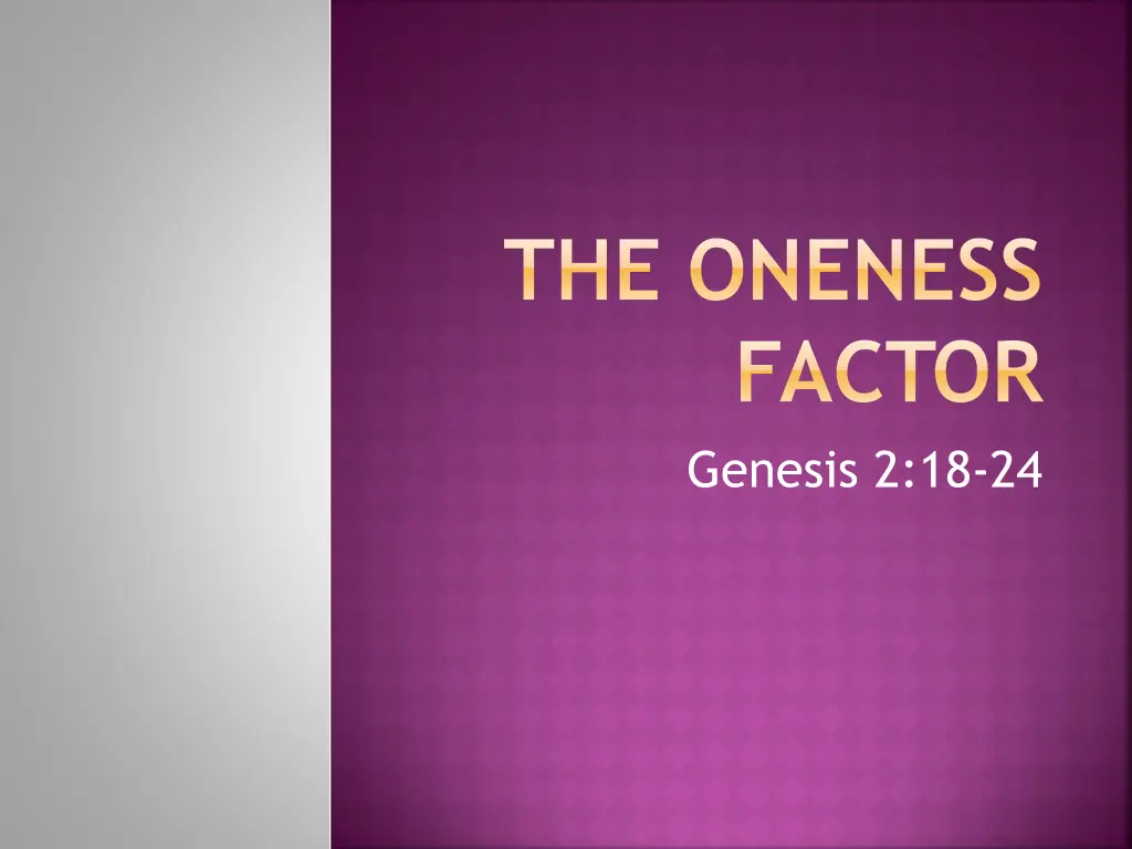 the oneness factor genesis 2 18 24