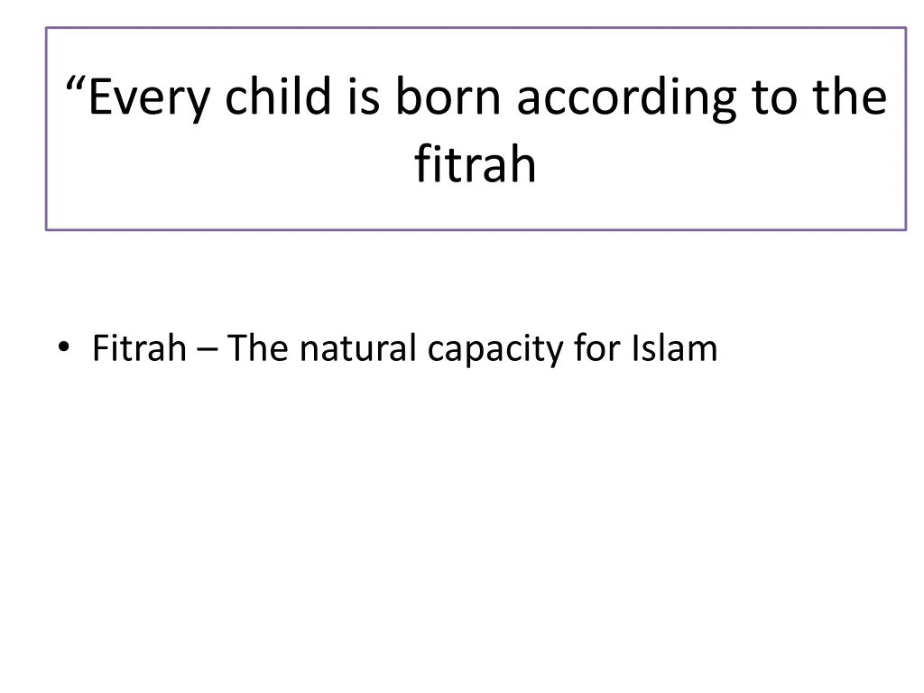 every child is born according to the fitrah