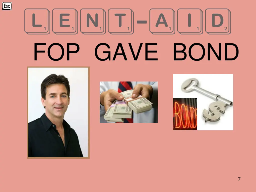 lent aid fop gave bond