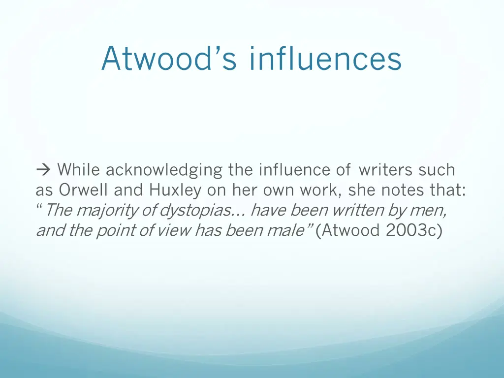atwood s influences