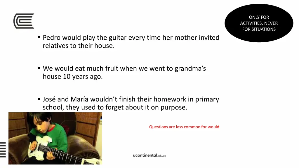 only for activities never for situations