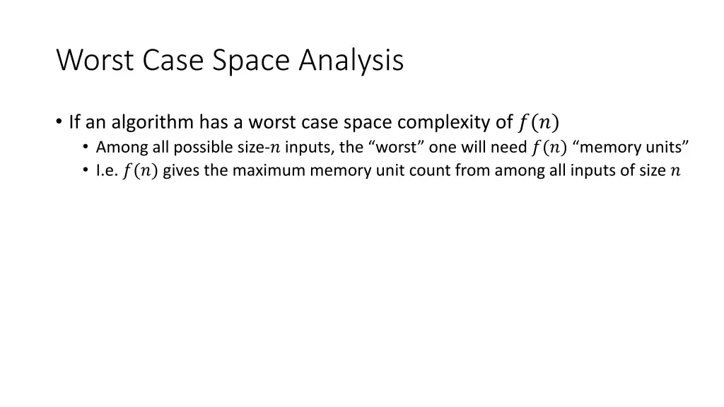 worst case space analysis