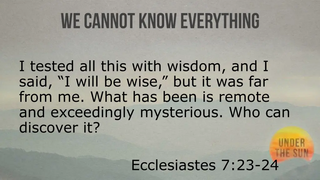 i tested all this with wisdom and i said i will