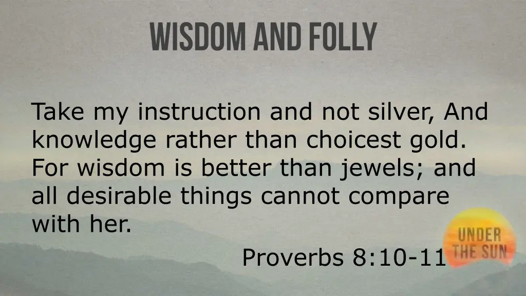 take my instruction and not silver and knowledge