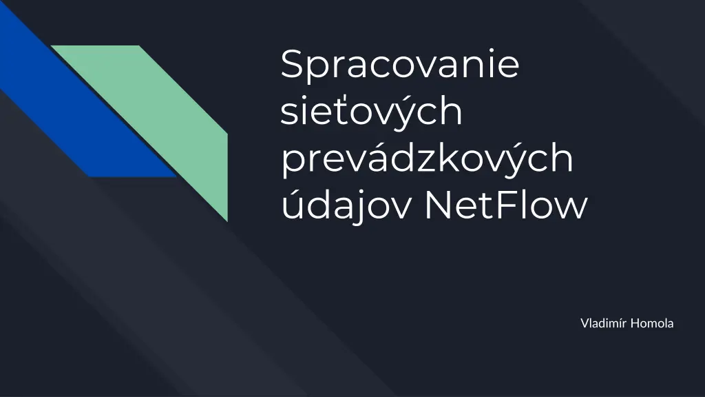 spracovanie sie ov ch prev dzkov ch dajov netflow