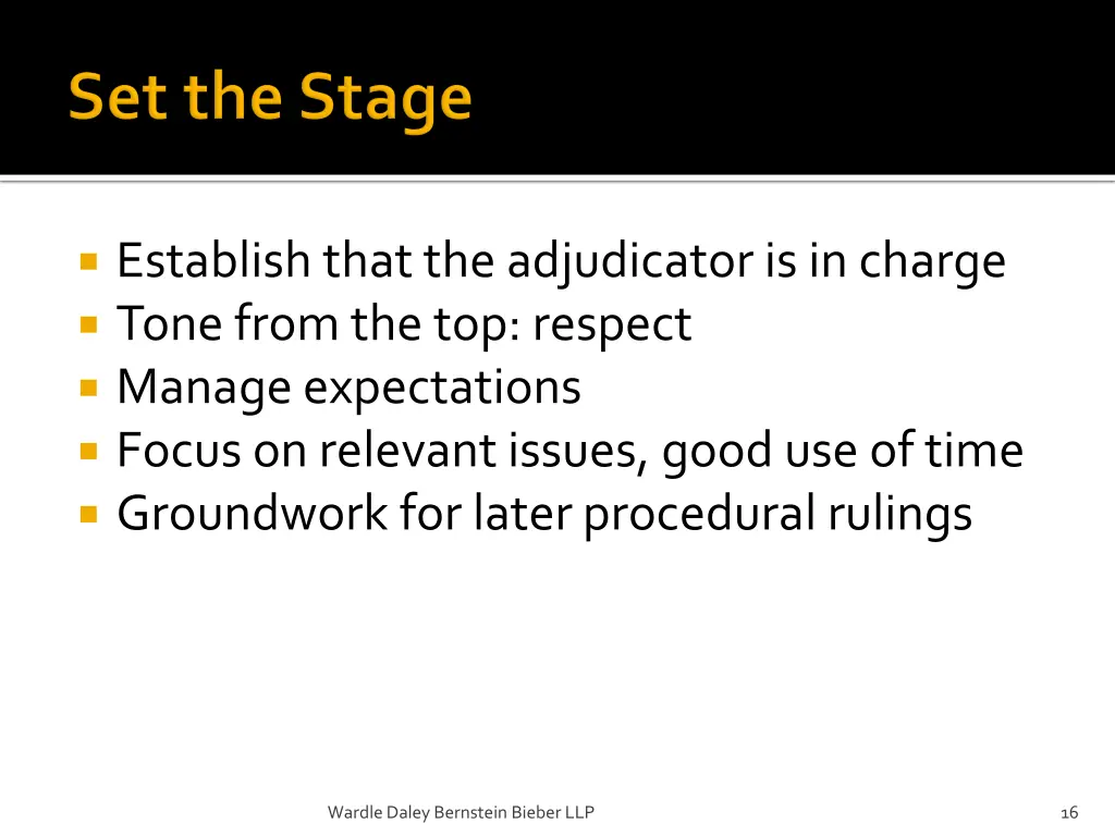 establish that the adjudicator is in charge tone