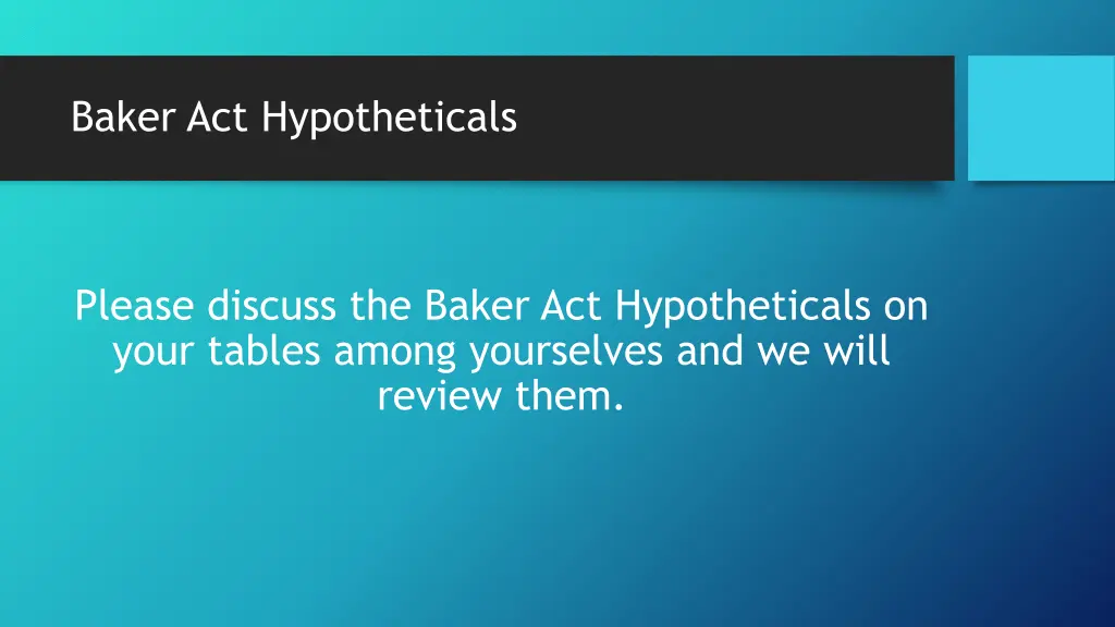 baker act hypotheticals