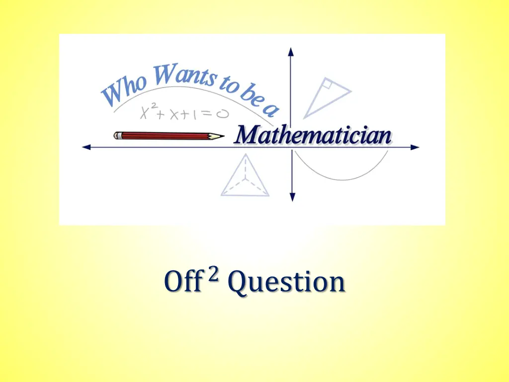 off 2 question