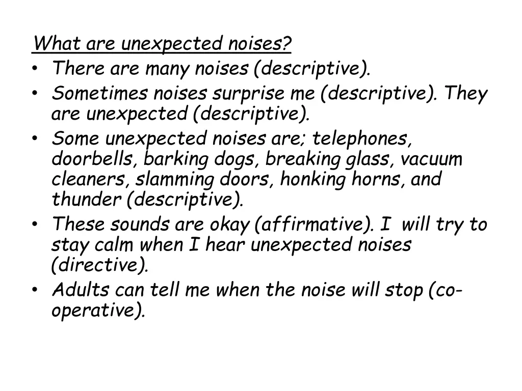 what are unexpected noises there are many noises