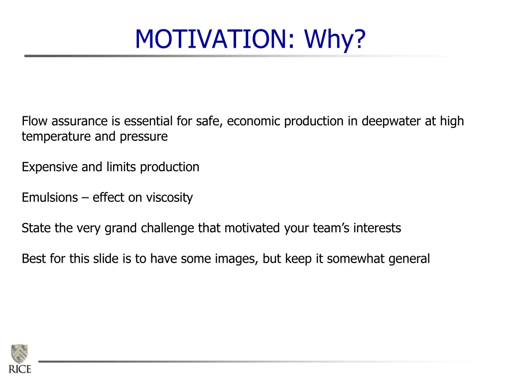 motivation why 1