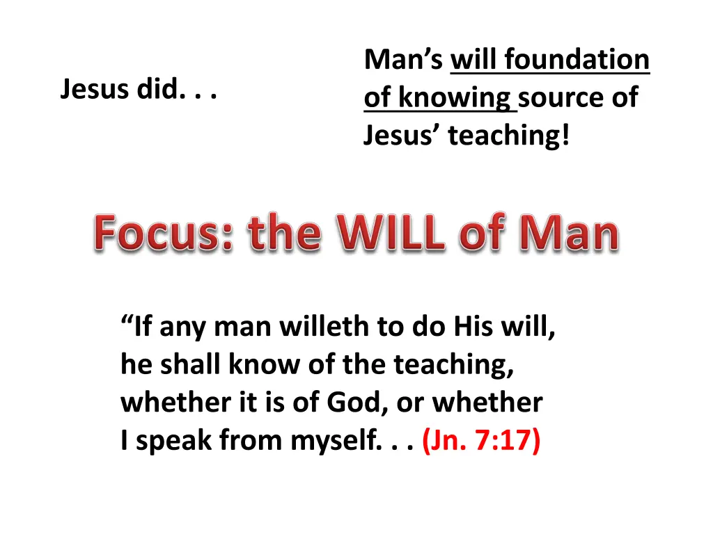 man s will foundation of knowing source of jesus